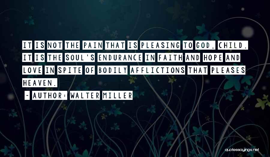 Endurance In Love Quotes By Walter Miller