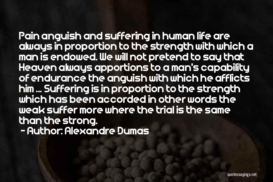 Endurance Pain Quotes By Alexandre Dumas