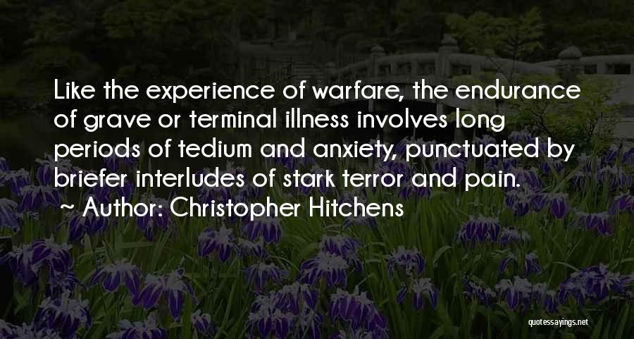 Endurance Pain Quotes By Christopher Hitchens