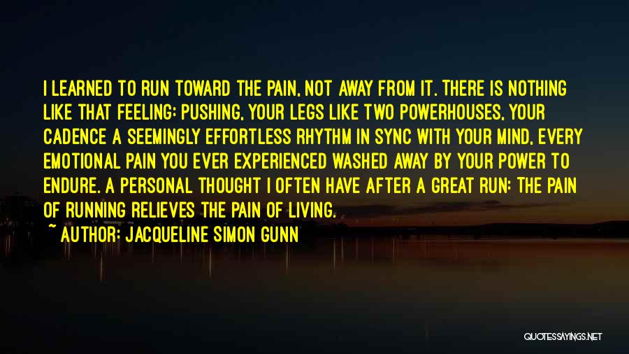 Endurance Pain Quotes By Jacqueline Simon Gunn