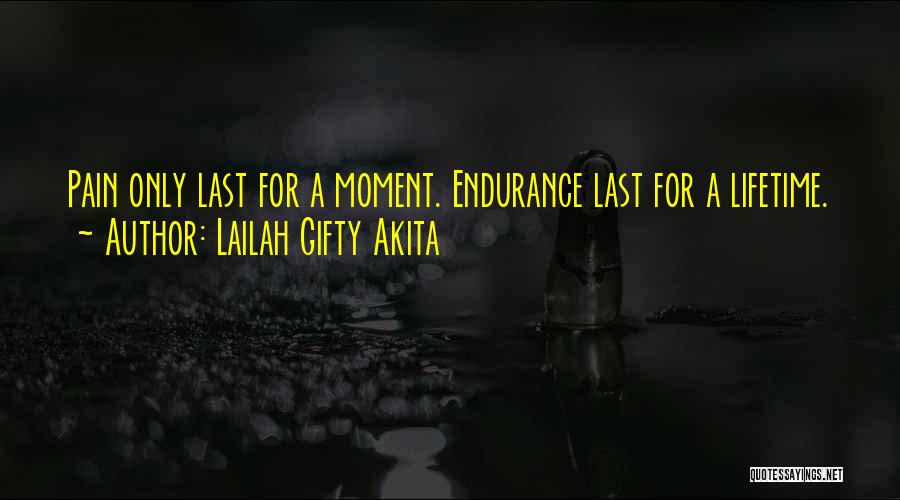 Endurance Pain Quotes By Lailah Gifty Akita