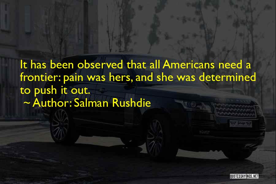 Endurance Pain Quotes By Salman Rushdie