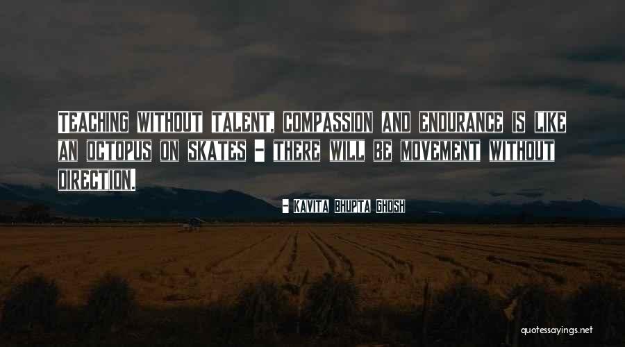 Endurance Quotes Quotes By Kavita Bhupta Ghosh Endurance Quotes Quotes By Kavita Bhupta Ghosh