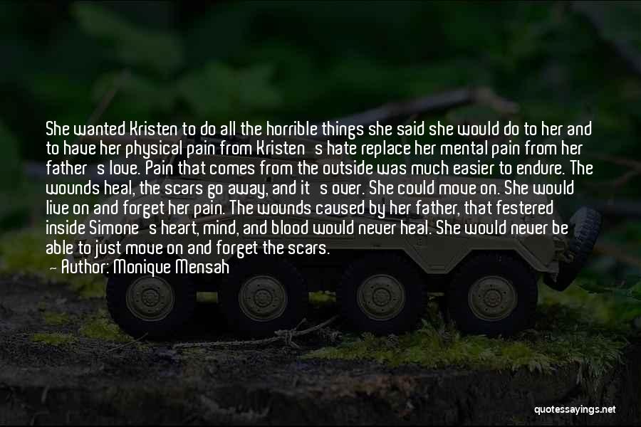 Endure Pain Love Quotes By Monique Mensah