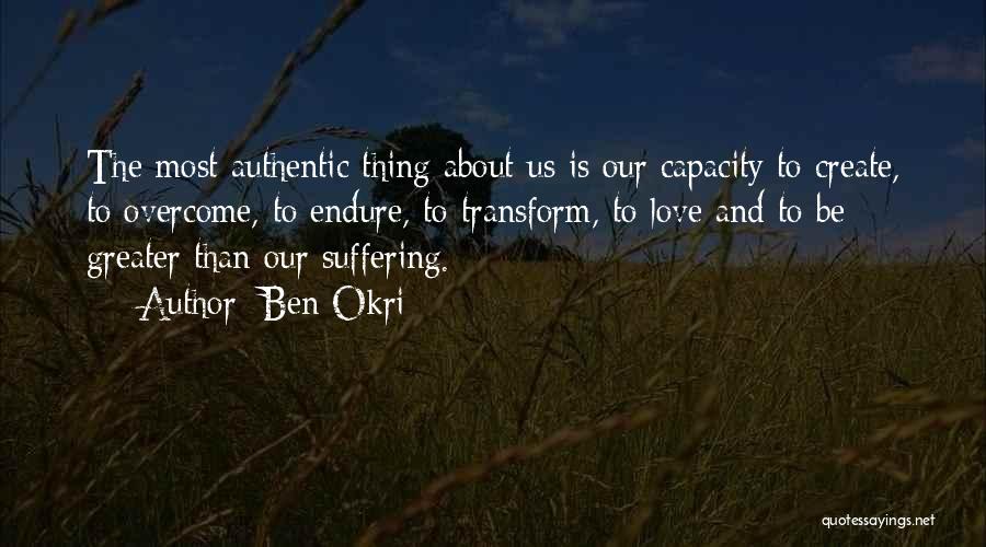 Endure Quotes By Ben Okri