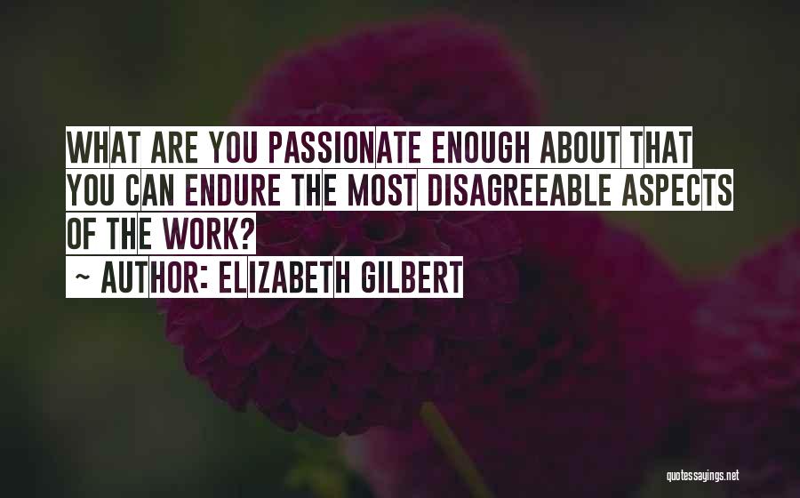 Endure Quotes By Elizabeth Gilbert