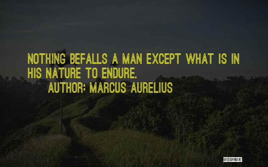 Endure Quotes By Marcus Aurelius