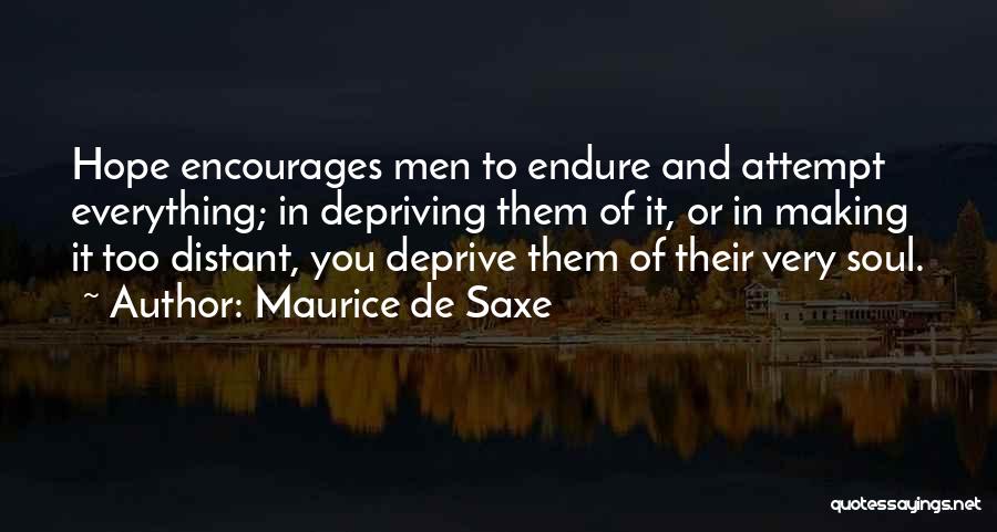 Endure Quotes By Maurice De Saxe