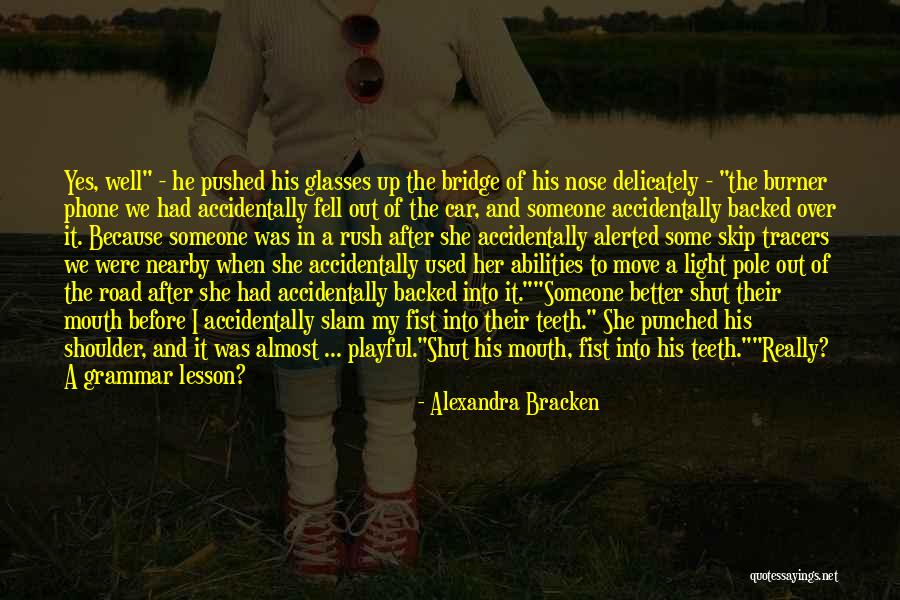 Endureth Quotes By Alexandra Bracken Endureth Quotes By Alexandra Bracken