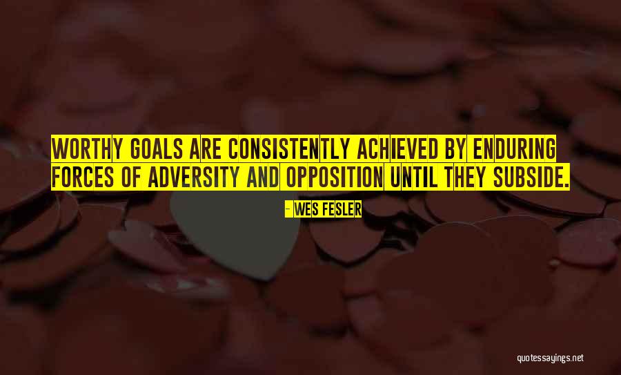 Enduring Adversity Quotes By Wes Fesler