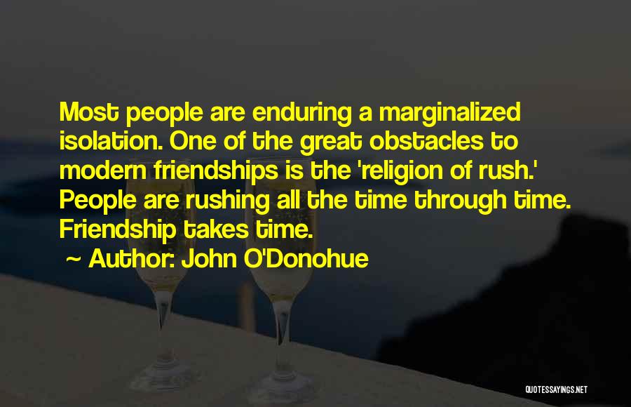 Enduring Friendship Quotes By John O'Donohue