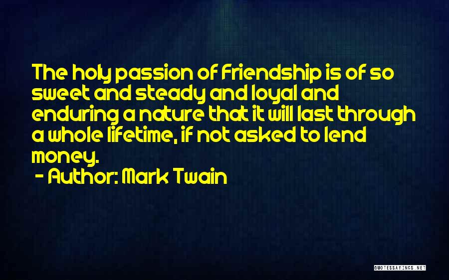 Enduring Friendship Quotes By Mark Twain