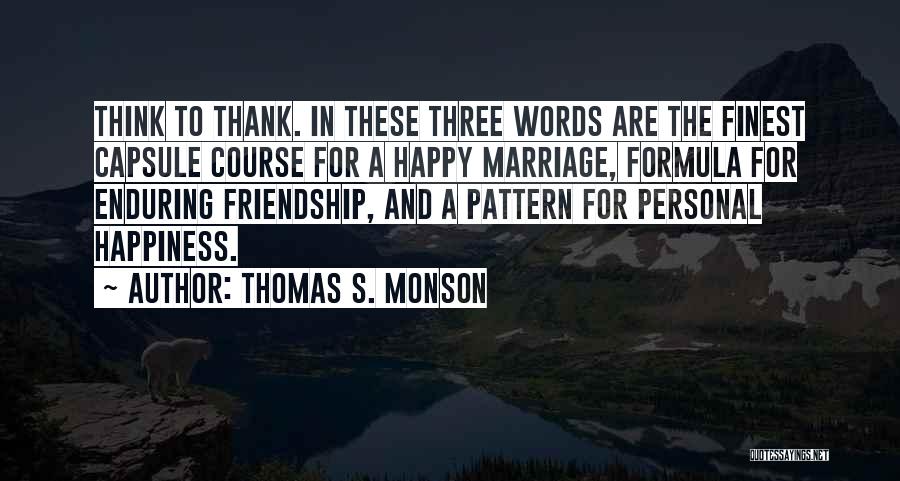 Enduring Friendship Quotes By Thomas S. Monson