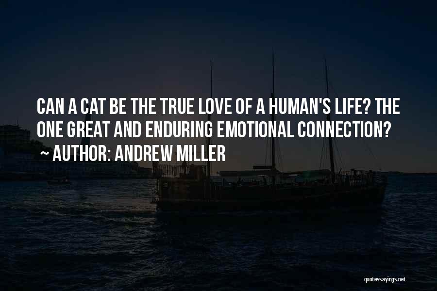 Enduring Life Quotes By Andrew Miller