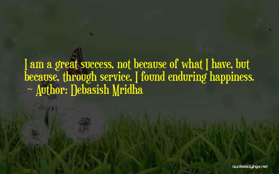 Enduring Life Quotes By Debasish Mridha