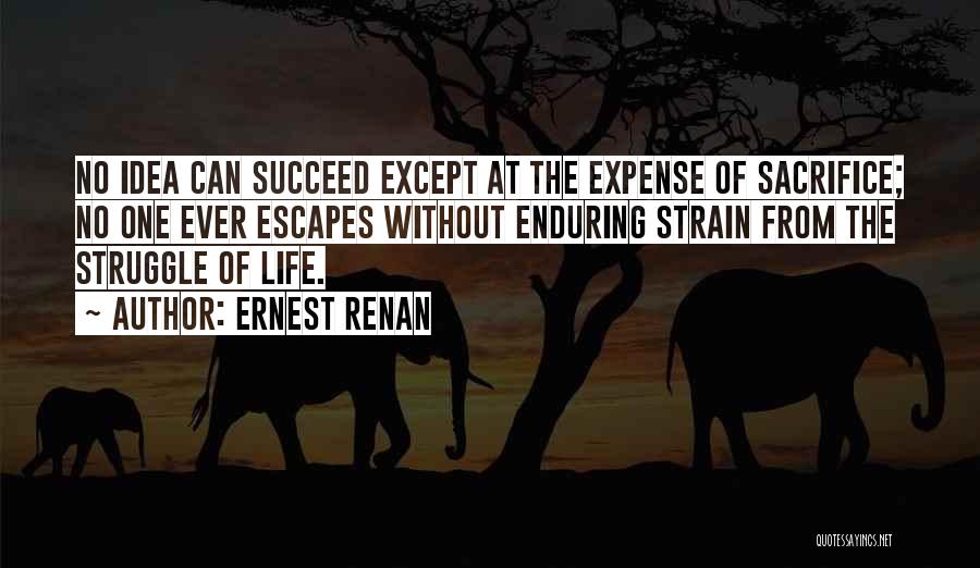 Enduring Life Quotes By Ernest Renan