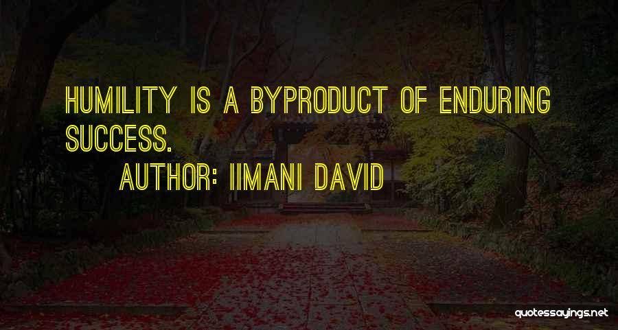 Enduring Life Quotes By Iimani David