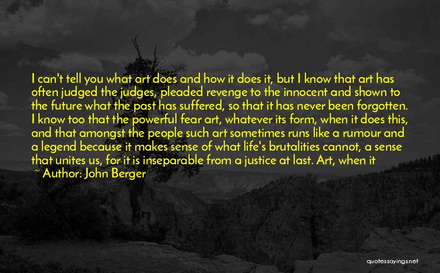 Enduring Life Quotes By John Berger