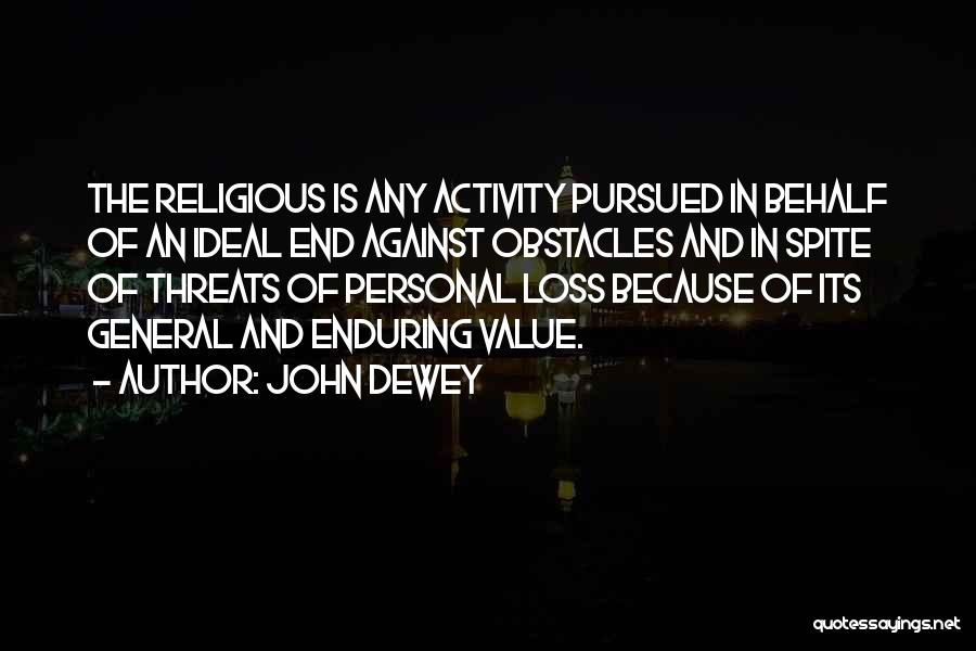 Enduring Loss Quotes By John Dewey