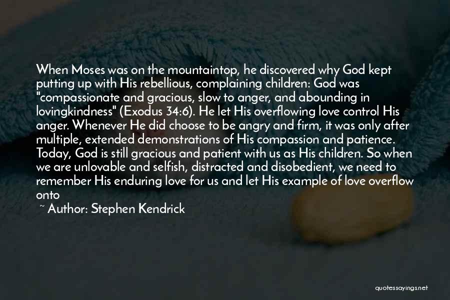 Enduring Love God Quotes By Stephen Kendrick