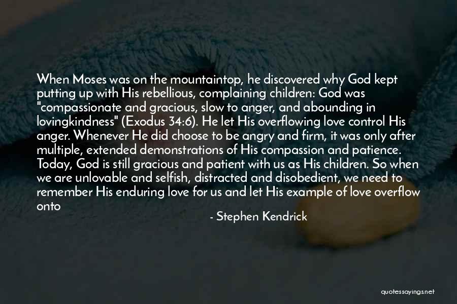 Enduring Love God Quotes By Stephen Kendrick