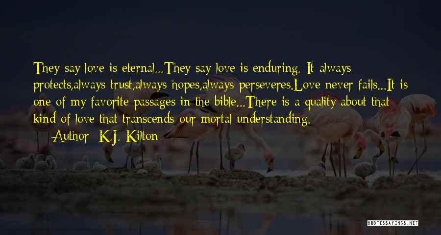 Enduring Love Love Quotes By K.J. Kilton