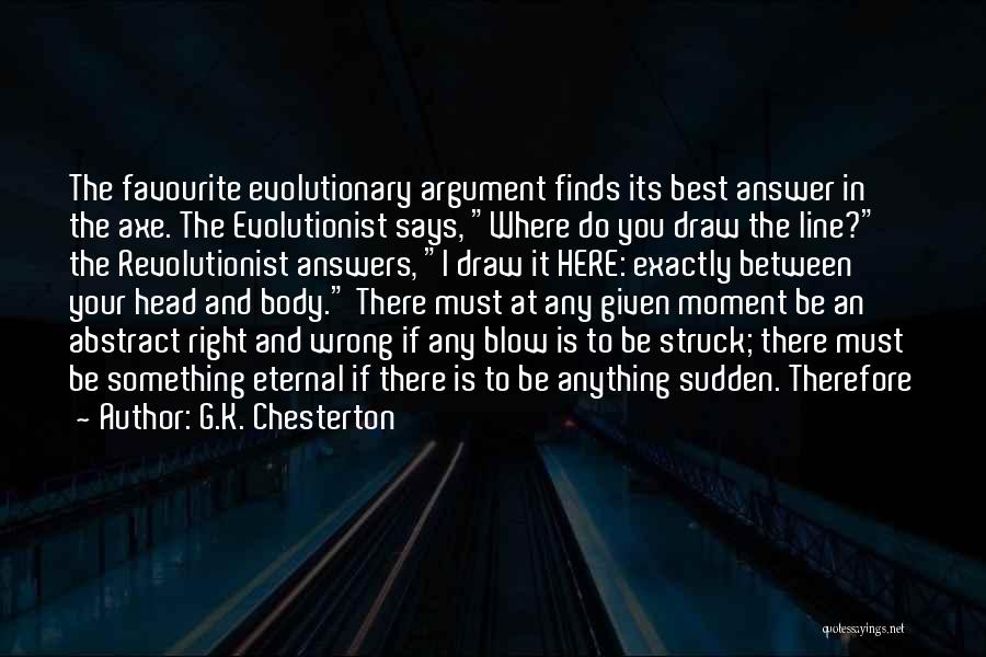 Enduring Love Madness Quotes By G.K. Chesterton