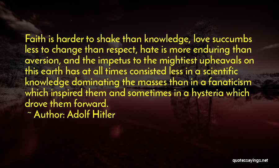 Enduring Love Quotes By Adolf Hitler