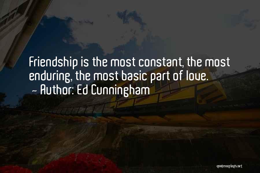 Enduring Love Quotes By Ed Cunningham