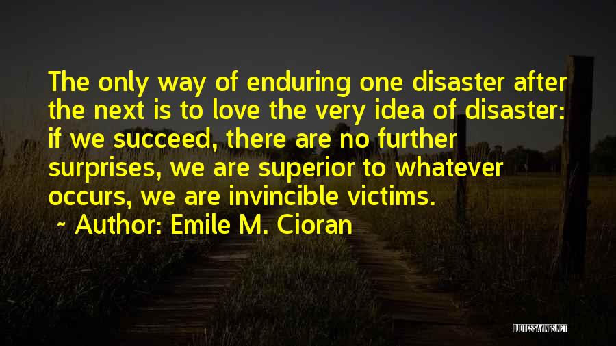 Enduring Love Quotes By Emile M. Cioran