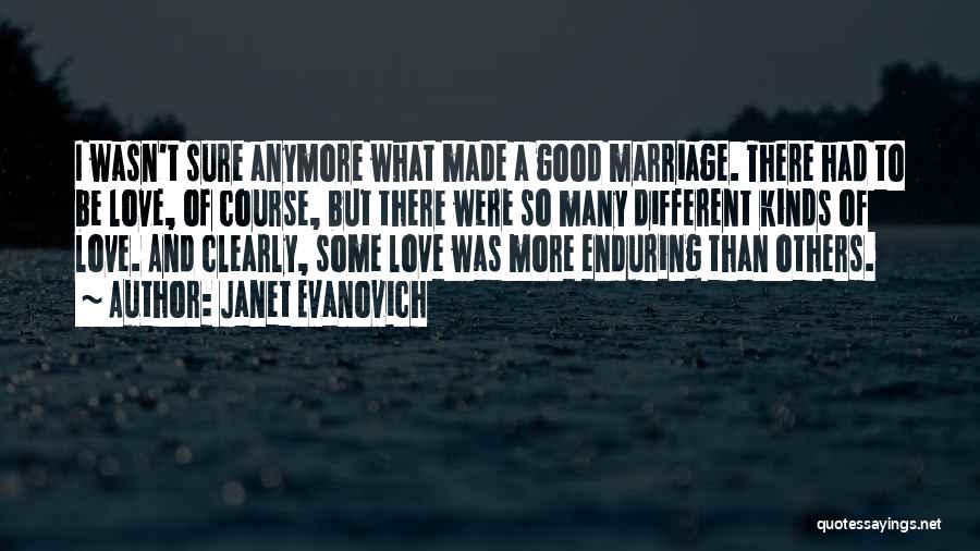 Enduring Love Quotes By Janet Evanovich