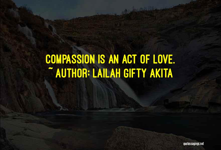 Enduring Love Quotes By Lailah Gifty Akita