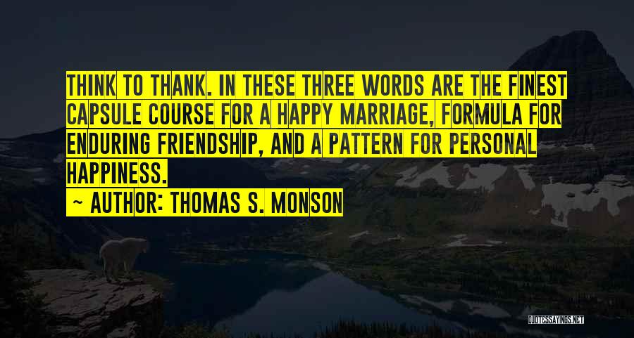 Enduring Marriage Quotes By Thomas S. Monson