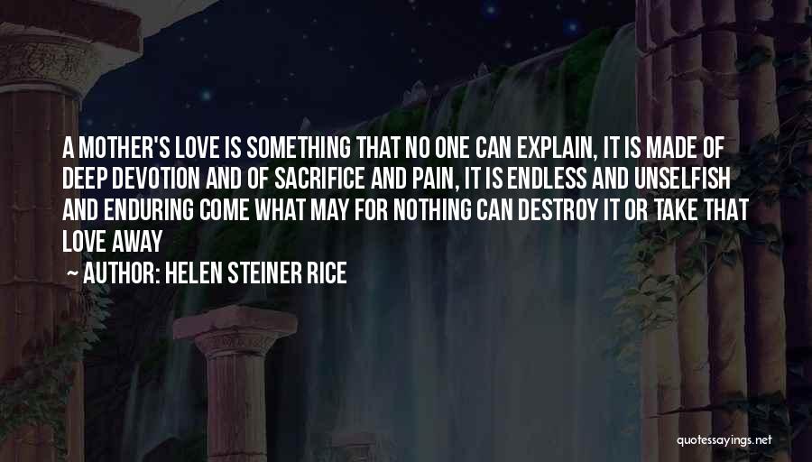 Enduring Pain Quotes By Helen Steiner Rice