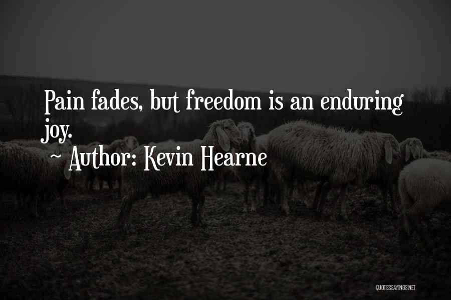 Enduring Pain Quotes By Kevin Hearne