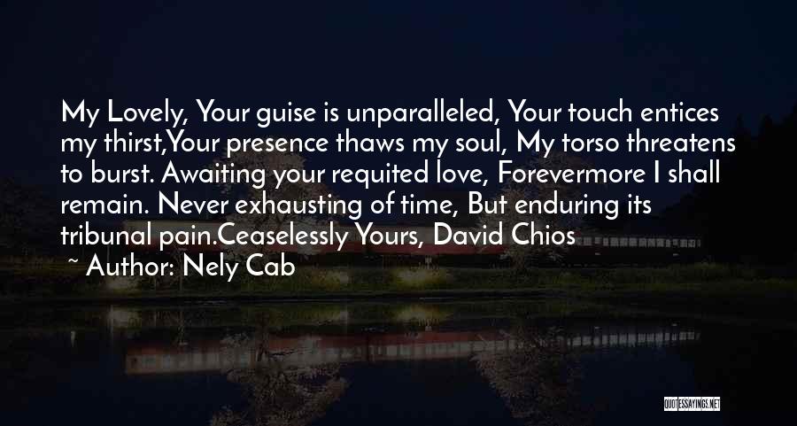 Enduring Pain Quotes By Nely Cab