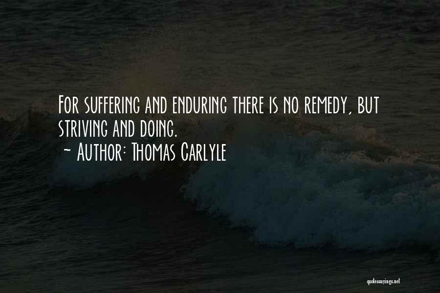 Enduring Pain Quotes By Thomas Carlyle