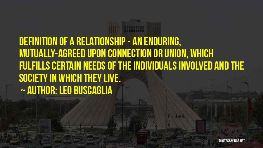 Enduring Relationships Quotes By Leo Buscaglia