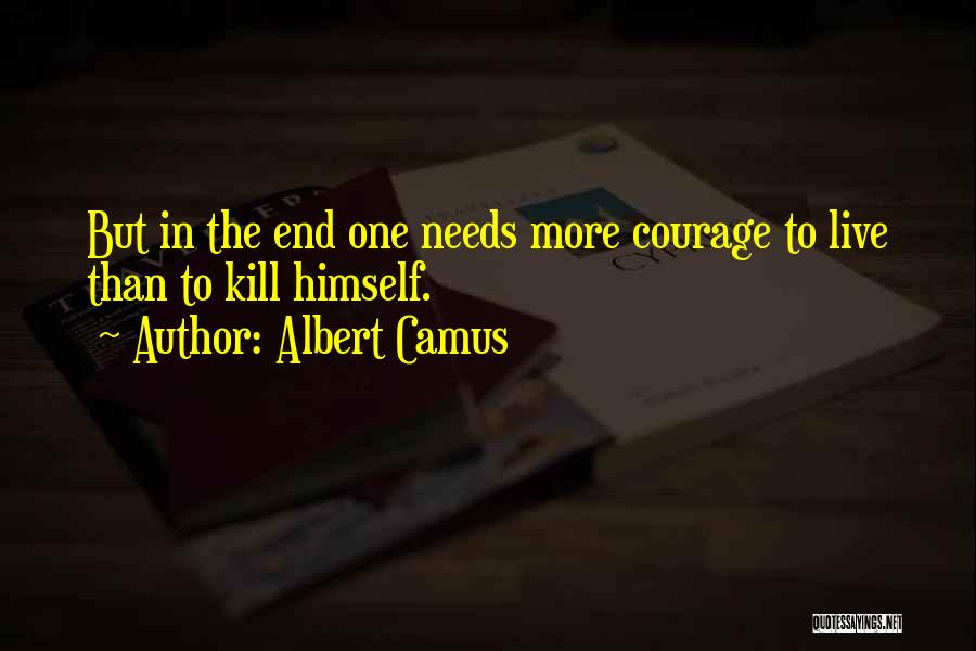 Enduring To The End Quotes By Albert Camus