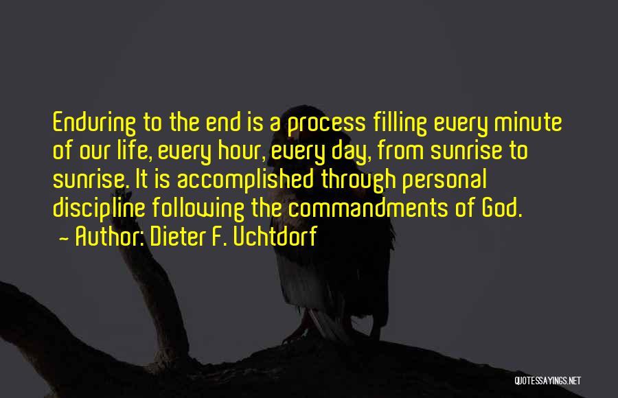 Enduring To The End Quotes By Dieter F. Uchtdorf