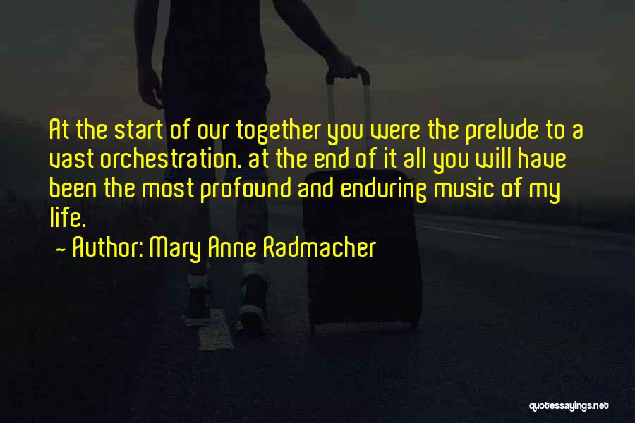 Enduring To The End Quotes By Mary Anne Radmacher