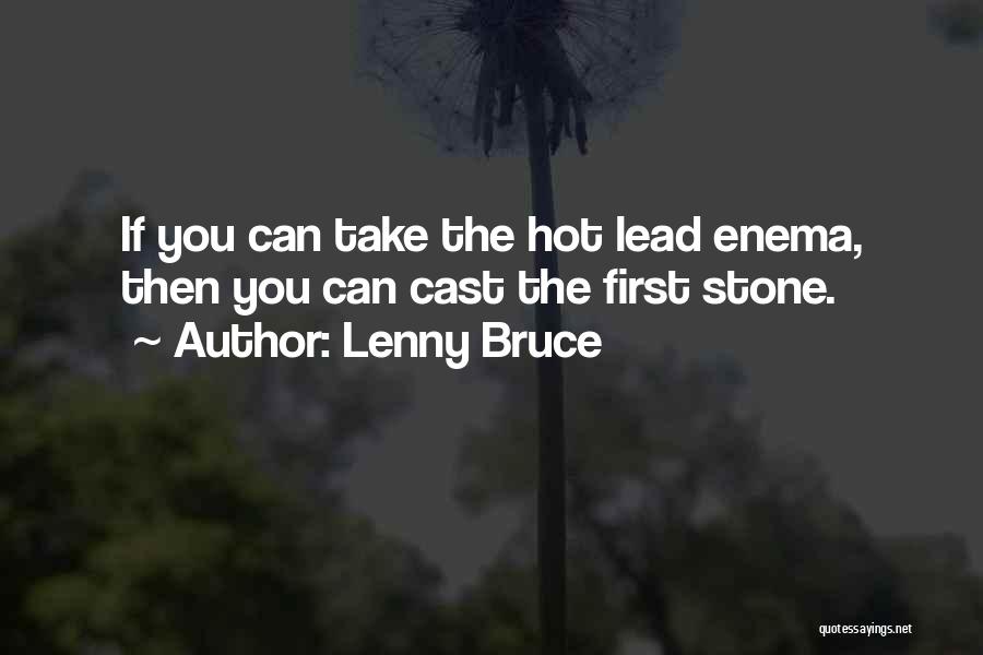 Enema Quotes By Lenny Bruce