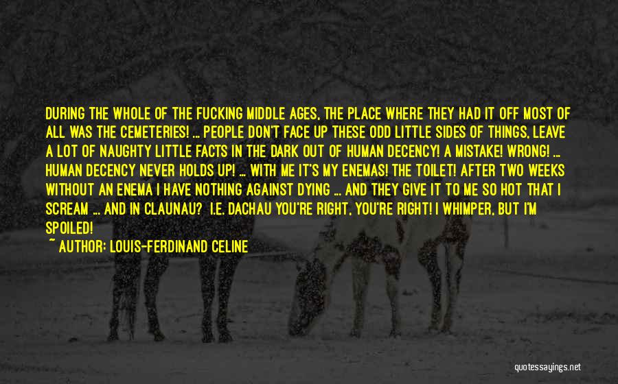 Enema Quotes By Louis-Ferdinand Celine