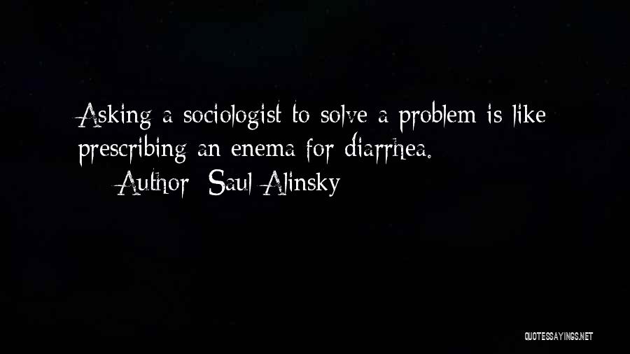 Enema Quotes By Saul Alinsky