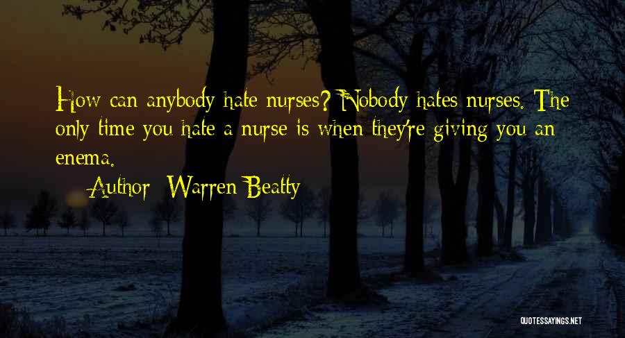 Enema Quotes By Warren Beatty