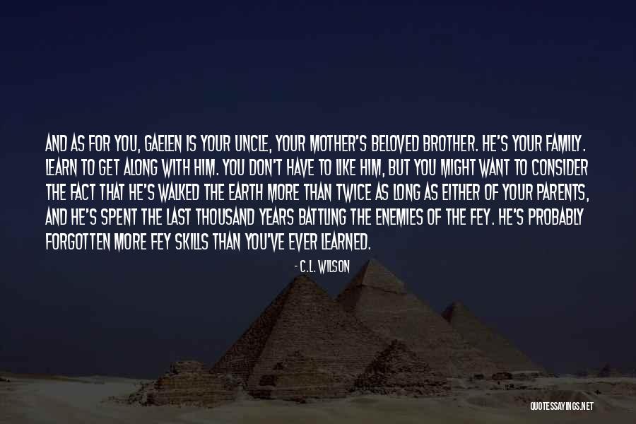 Enemies And Family Quotes By C.L. Wilson Enemies And Family Quotes By C.L. Wilson