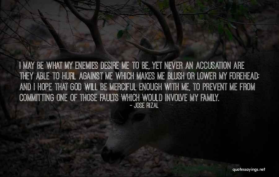 Enemies And Family Quotes By Jose Rizal Enemies And Family Quotes By Jose Rizal