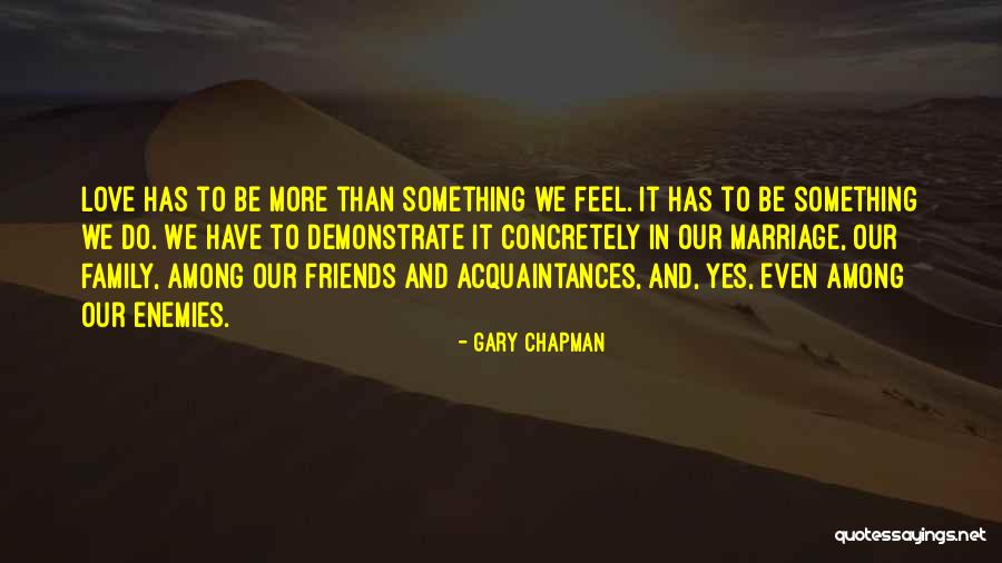 Enemies And Friends Quotes By Gary Chapman