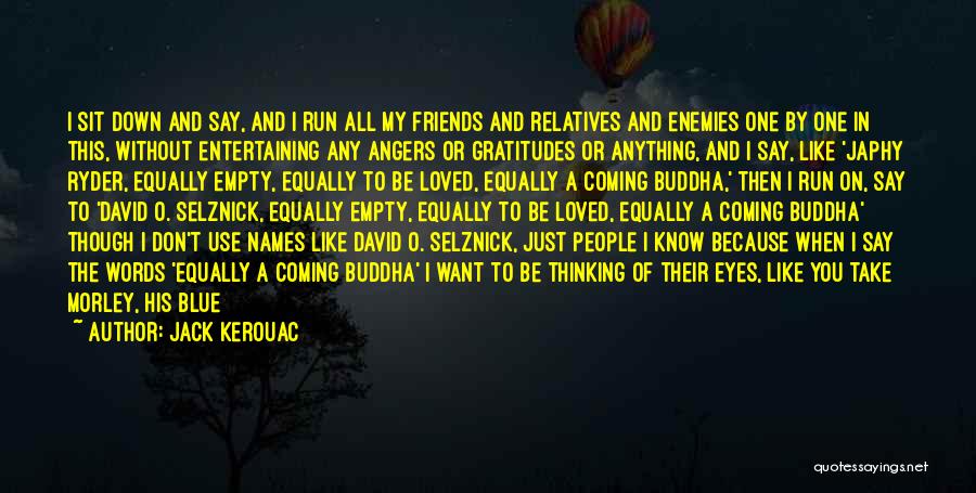 Enemies And Friends Quotes By Jack Kerouac