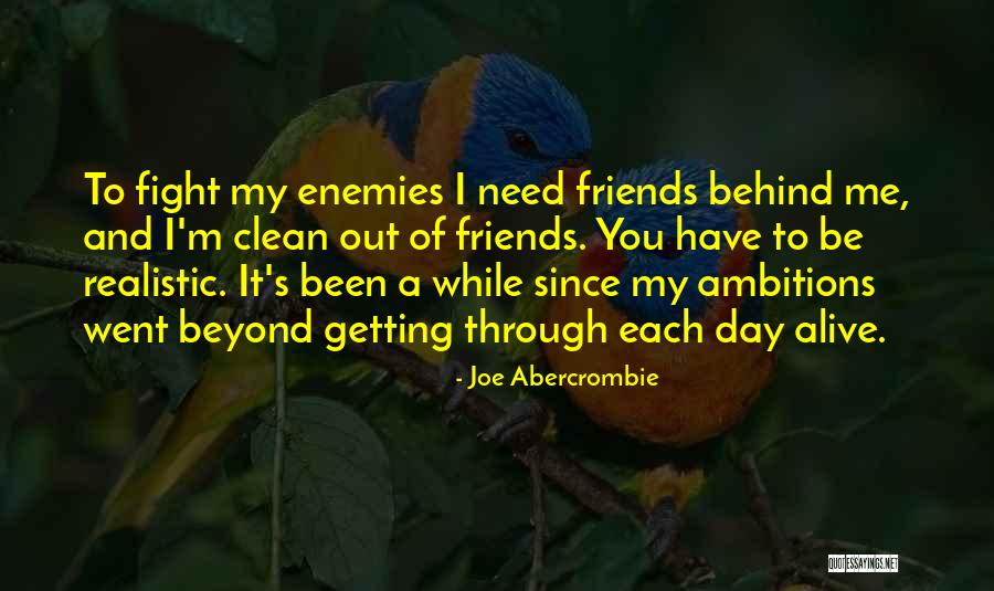 Enemies And Friends Quotes By Joe Abercrombie